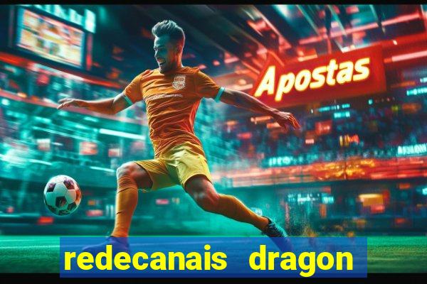 redecanais dragon ball super